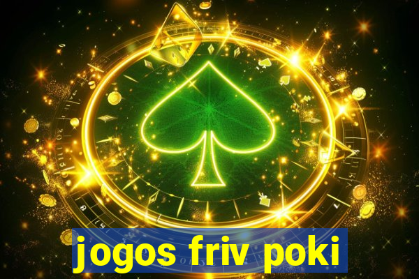 jogos friv poki